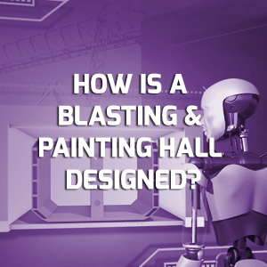 How is a blasting and painting hall designed  based on the specific needs in your shipyard?