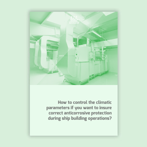 How to control the climatic parameters if you want to insure the anticorrosive protection during ship building operations?